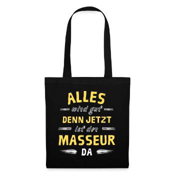 Alles wird gut denn jetzt ist der Masseur da - Stoffbeutel - Schwarz - Vorne