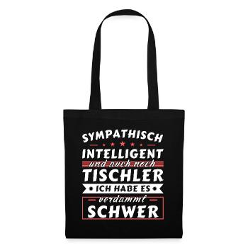 Sympathisch und intelligent - Tischler Edition - Stoffbeutel - Schwarz - Vorne
