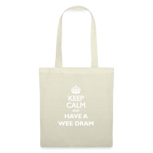 Keep calm and have a wee dram - Tote Bag