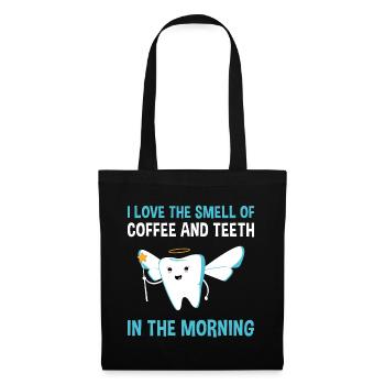 Coffee And Teeth In The Morning Dental Assistant - Stoffbeutel - Schwarz - Vorne