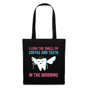 Coffee And Teeth In The Morning Dental Assistant - Stoffbeutel - Schwarz - Vorne