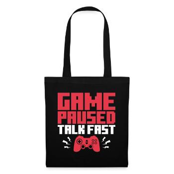 Game Paused Talk Fast - Tote Bag - black - Front