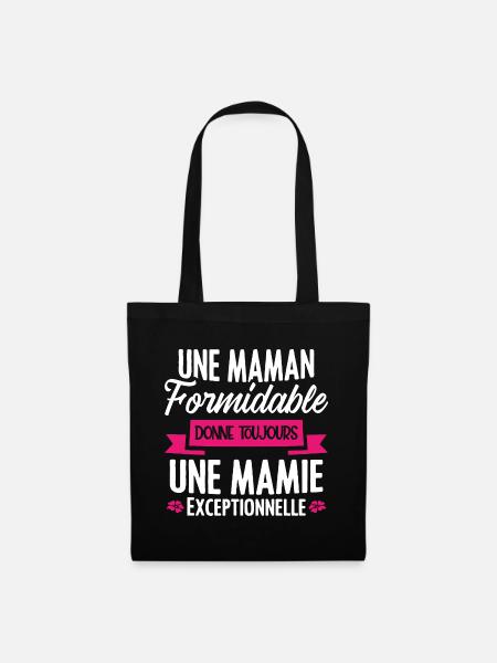 Une maman formidable donne toujours une mamie - Sac en tissu - noir