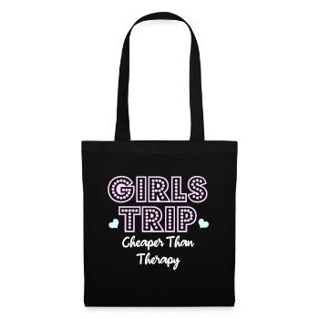 Girls Trip Cheaper Than Therapy - Stoffbeutel - Schwarz - Vorne
