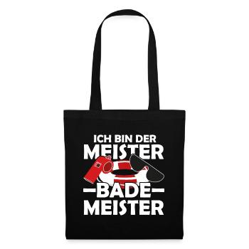 Ich bin der Meister Bademeister Spruch - Stoffbeutel - Schwarz - Vorne