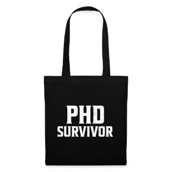 Phd Survivor PhD Abschluss Geschenk - Stoffbeutel - Schwarz - Vorne