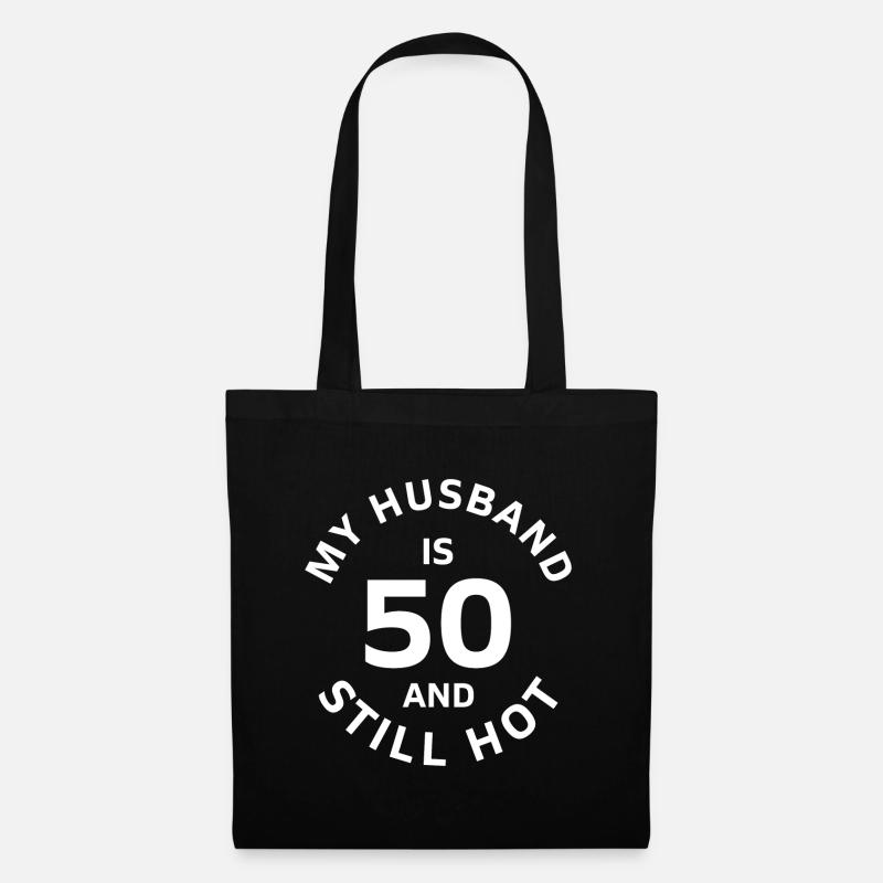 My Husband is 50 and still Hot Geschenk - Stoffbeutel - Schwarz