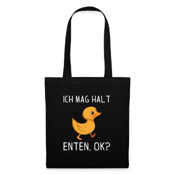 Ich mag halt Enten ok Geschenk - Stoffbeutel - Schwarz - Vorne