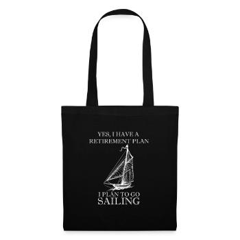 I have a Retirement Plan Sailing Sailing Gift - Tote Bag - black - Front
