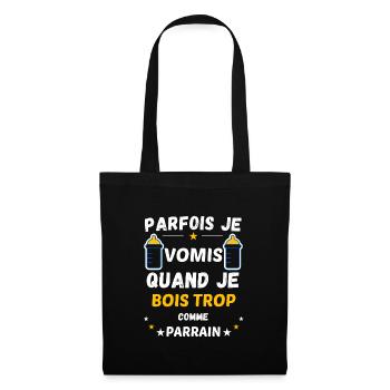 Parfois Je Vomis Quand Je bois comme Parrain - Sac en tissu - noir - Devant
