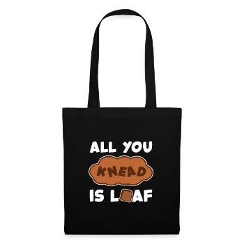'All You Need Is Loaf' Funny Baking Design - Tote Bag - black - Front
