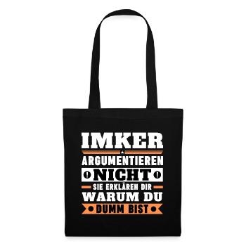 Imker argumentieren nicht - Stoffbeutel - Schwarz - Vorne