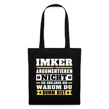 Imker argumentieren nicht - Stoffbeutel - Schwarz - Vorne