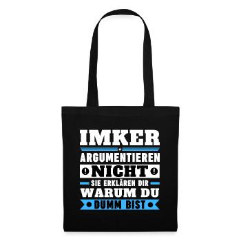 Imker argumentieren nicht - Stoffbeutel - Schwarz - Vorne