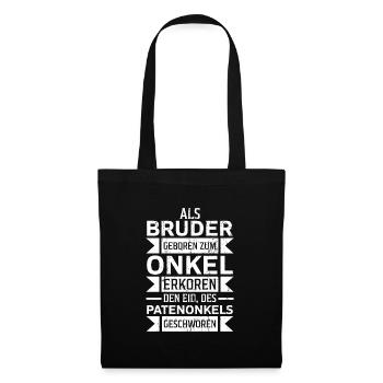 Als bruder geboren zum onkel erkoren Patenonkel - Stoffbeutel - Schwarz - Vorne