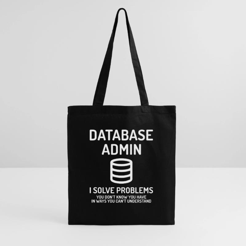 Database Admin i solve Problems Geschenk Stoffbeutel