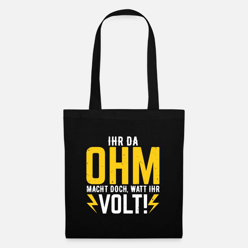 Ihr da Ohm macht doch Watt ihr Volt Elektriker - Stoffbeutel - Schwarz