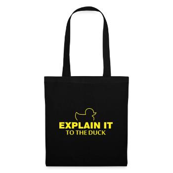 Explain it to the duck Nerd Programmierer Geschenk - Stoffbeutel - Schwarz - Vorne