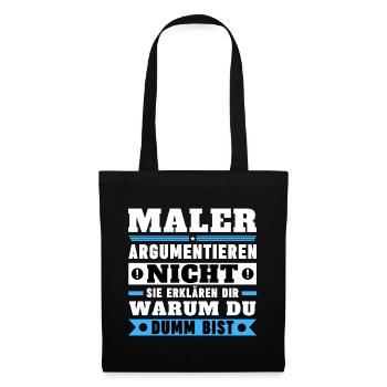 Painters don't argue - Tote Bag - black - Front