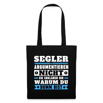 Segler argumentieren nicht - Stoffbeutel - Schwarz - Vorne