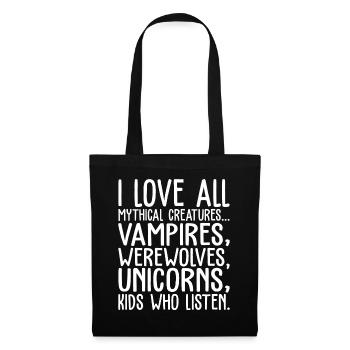I Love All Mythical Creatures And Kids Who Listen - Stoffbeutel - Schwarz - Vorne