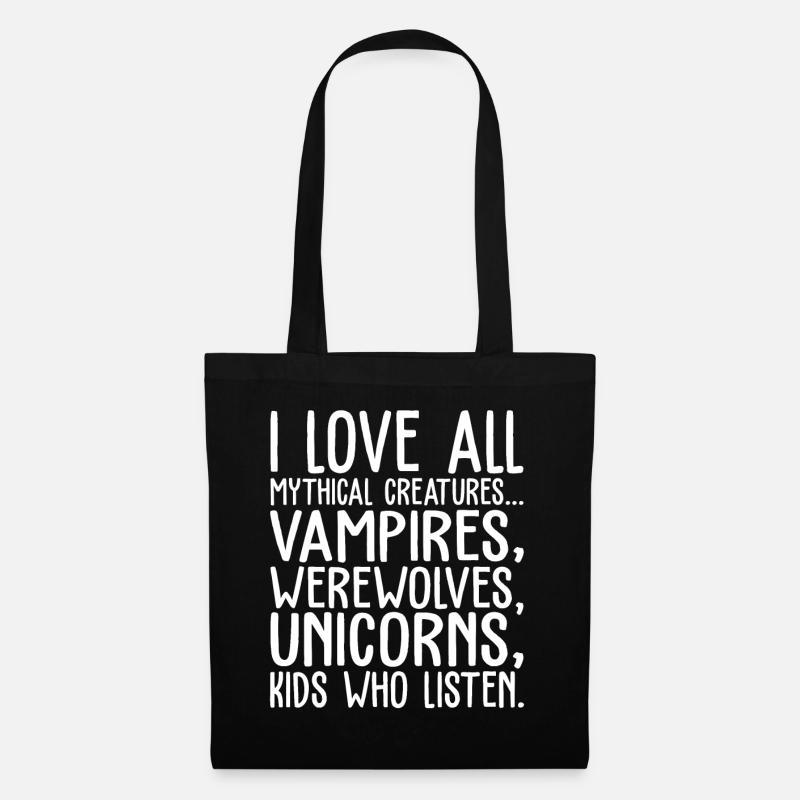 I Love All Mythical Creatures And Kids Who Listen - Stoffbeutel - Schwarz