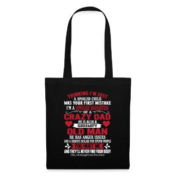 I'm A Spoiled Daughter Of A Crazy Dad He Is Also - Tote Bag - black - Front