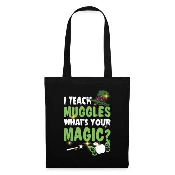 I Teach Muggles What's Your Magic Funny Teacher - Stoffbeutel - Schwarz - Vorne