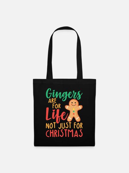 Gingers Are For Life Not Just For Christmas Funny - Tote Bag - black