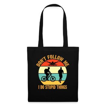Don't Follow Me I Do Stupid Things Vintage T Shirt - Stoffbeutel - Schwarz - Vorne