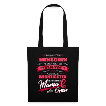 Die wichtigsten Menschen nennen mich Mama oder Oma - Stoffbeutel - Schwarz - Vorne