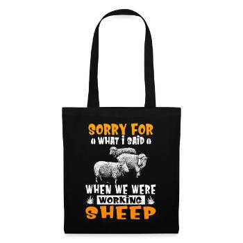Ce que j'ai dit quand nous travaillions à la tonte des moutons - Sac en tissu - noir - Devant