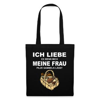 lustiger Spruch für Pilzsammler Wald Pilze sammeln - Stoffbeutel - Schwarz - Vorne