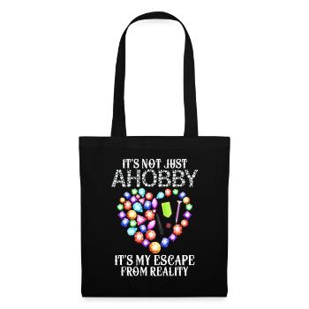 It's Not Just A Hobby It's My Escape From Reality - Tote Bag - black - Front
