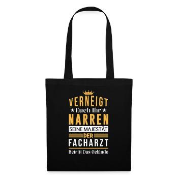 Seine Majestät Der Facharzt Lustiger Spruch - Stoffbeutel - Schwarz - Vorne
