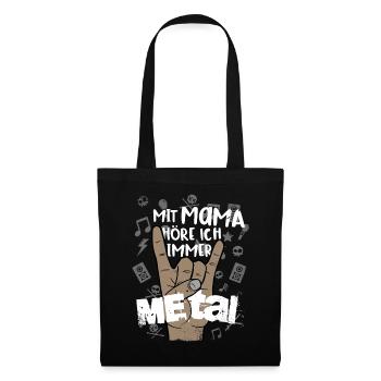 Mit Mama höre ich immer Metal, lustig, heavy metal - Stoffbeutel - Schwarz - Vorne