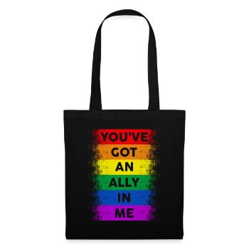 You've Got An Ally In Me LGBT Pride - Stoffbeutel - Schwarz - Vorne