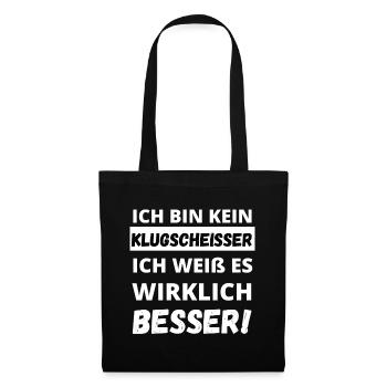 Ich bin kein Klugscheißer ich weiß es besser - Stoffbeutel - Schwarz - Vorne