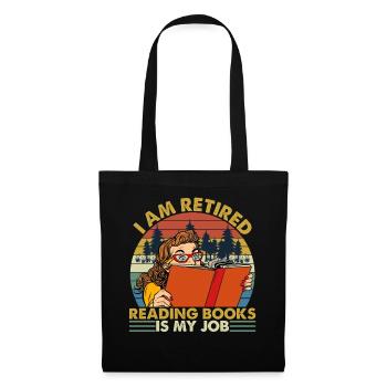 I Am Retired Reading Books Is My Job Vintage - Stoffbeutel - Schwarz - Vorne