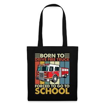 Born to Drive Fire Truck Forced To Go To School - Tote Bag - black - Front