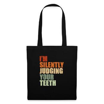 Dentiste Dentiste Dentiste Dentist Dents Cadeau - Sac en tissu - noir - Devant