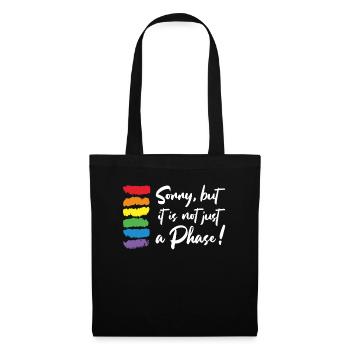 Sorry, but it is Not just A Phase Gay Pride LGBT - Stoffbeutel - Schwarz - Vorne