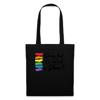 Sorry, but it is Not just A Phase Gay Pride LGBT - Stoffbeutel - Schwarz - Vorne