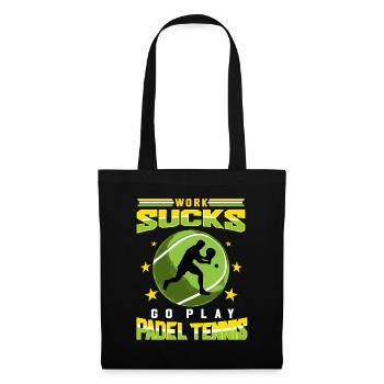 Work Sucks Go Play Paddle Tennis Geschenk - Stoffbeutel - Schwarz - Vorne