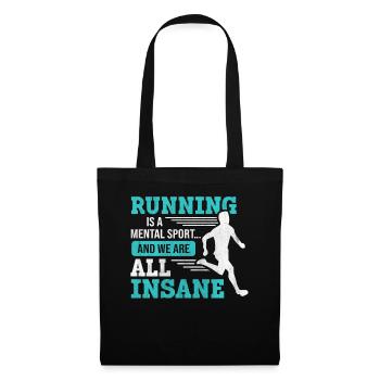 Running Is A Mental Sport & We Are All Insane - Stoffbeutel - Schwarz - Vorne