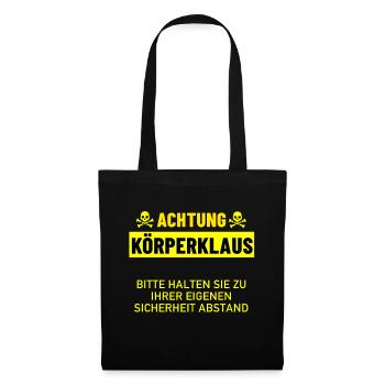 Achtung Körperklaus Lustiges Sprüche ungeschickte - Stoffbeutel - Schwarz - Vorne