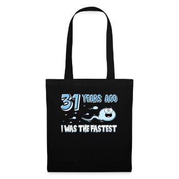 31 Years Ago I Was The Fastest 31. Geburtstag - Stoffbeutel - Schwarz - Vorne