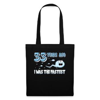 33 Years Ago I Was The Fastest 33. Geburtstag - Stoffbeutel - Schwarz - Vorne