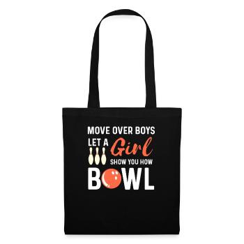 Move over Boys let a Girl show you how to Bowl - Tote Bag - black - Front
