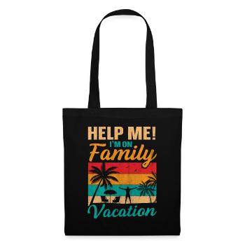 Help Me! I'm On Family Vacation - Stoffbeutel - Schwarz - Vorne
